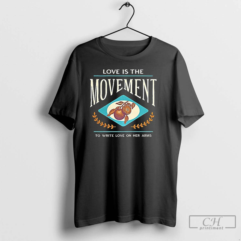 Classic Love Is The Movement To Write Love On Her Arms T Shirts