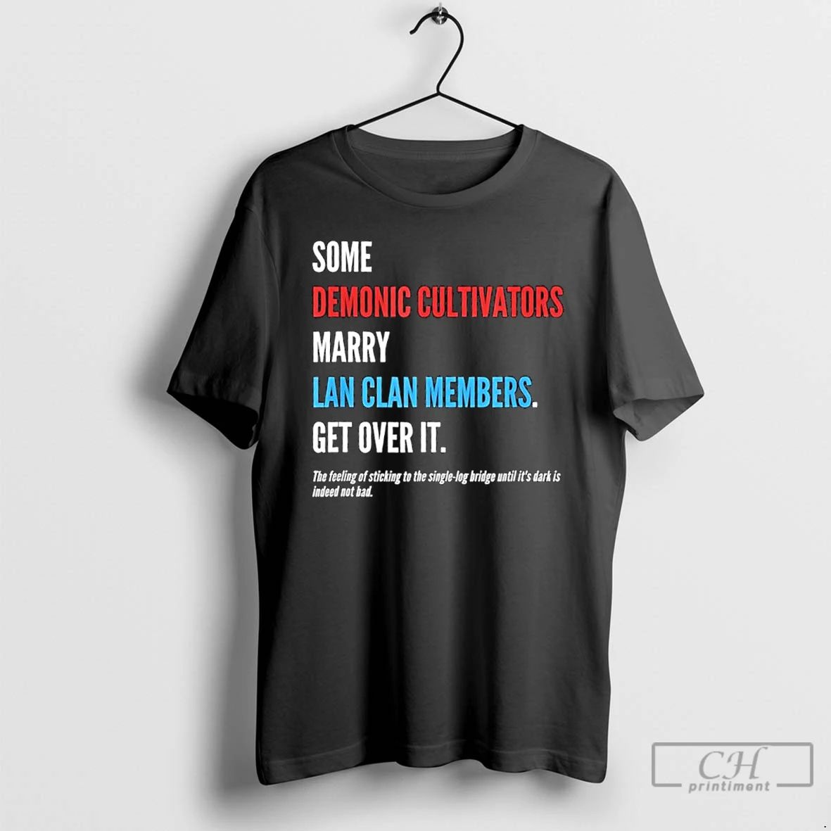 Classic Some Demonic Cultivators Marry Lan Clan Members Get Over It T Shirts