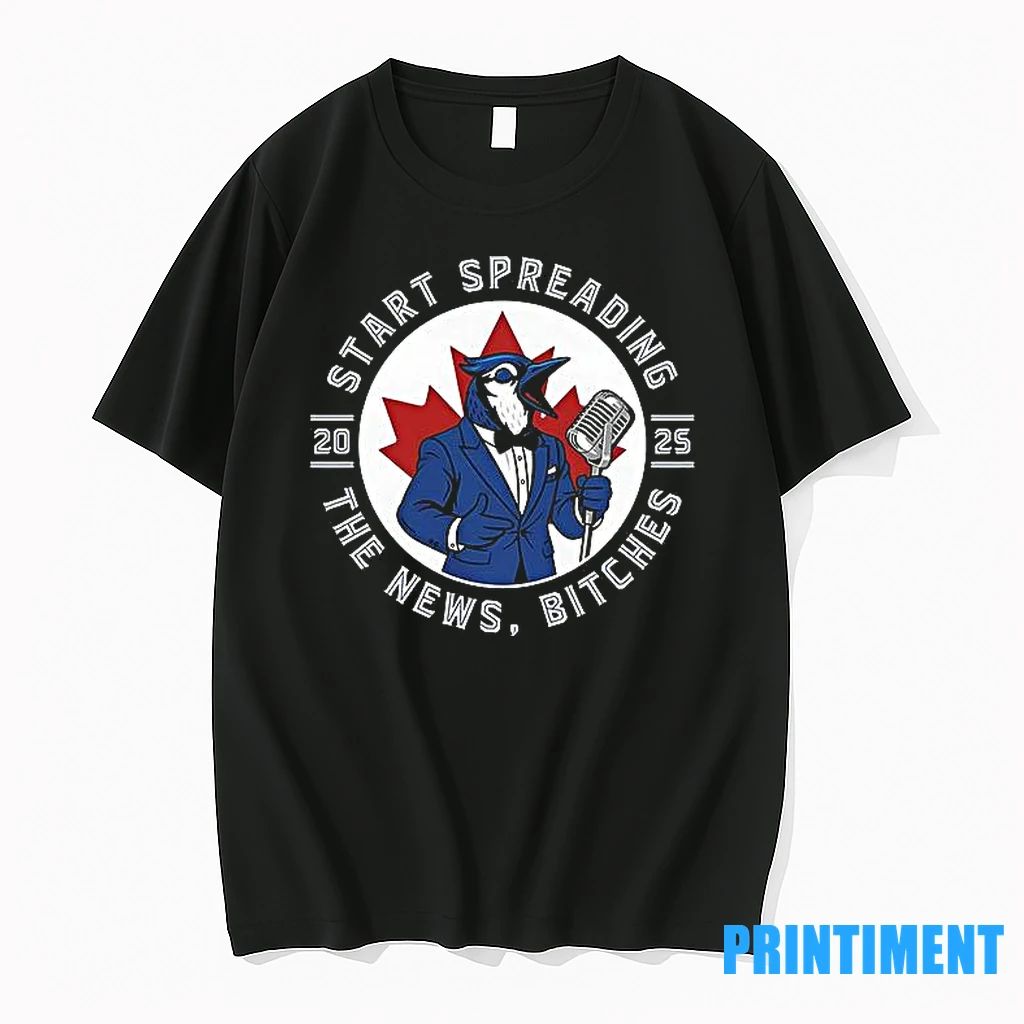 Start Spreading The News Bitches 2025 Toronto Blue Jays Tshirts Sweater
