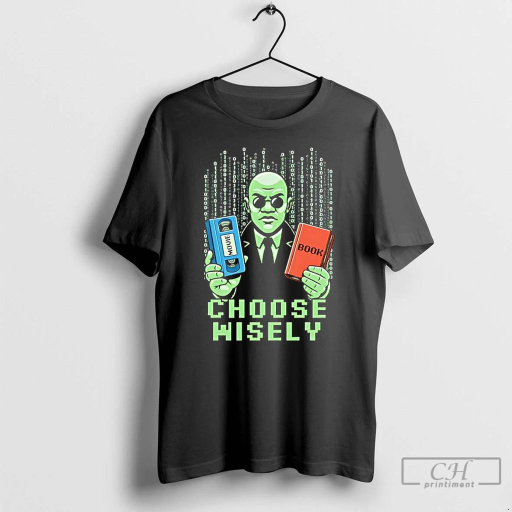Classic The Matrix Choose Wisely Movie Or Book Meme