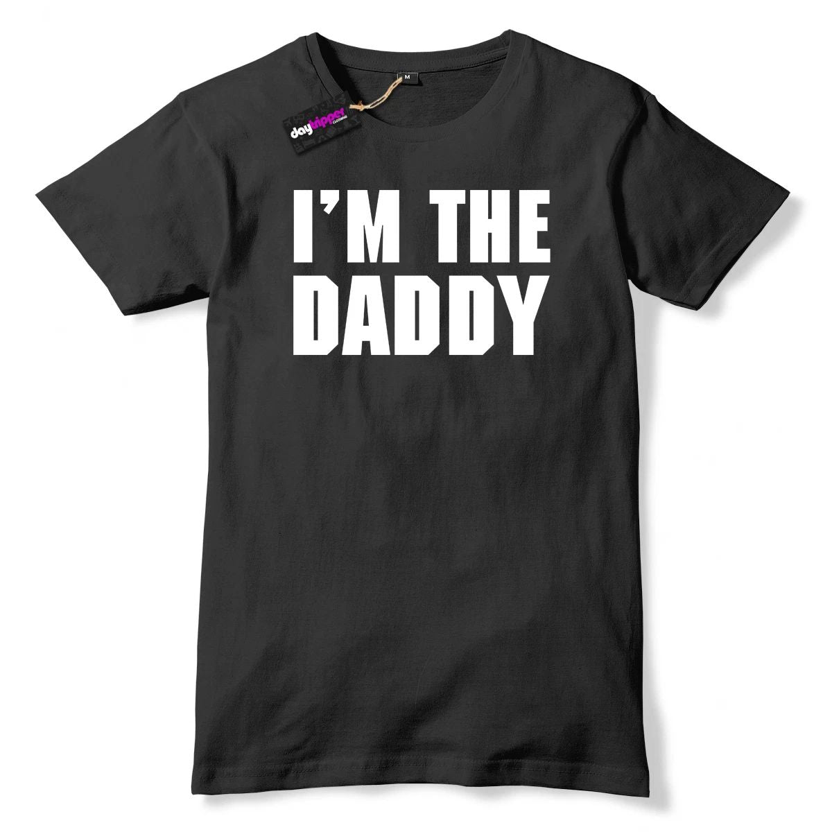 I'm The Daddy Mens Funny Slogan T-Shirt