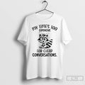 Premium My Times Too Expensive For Cheap Conversations T Shirts