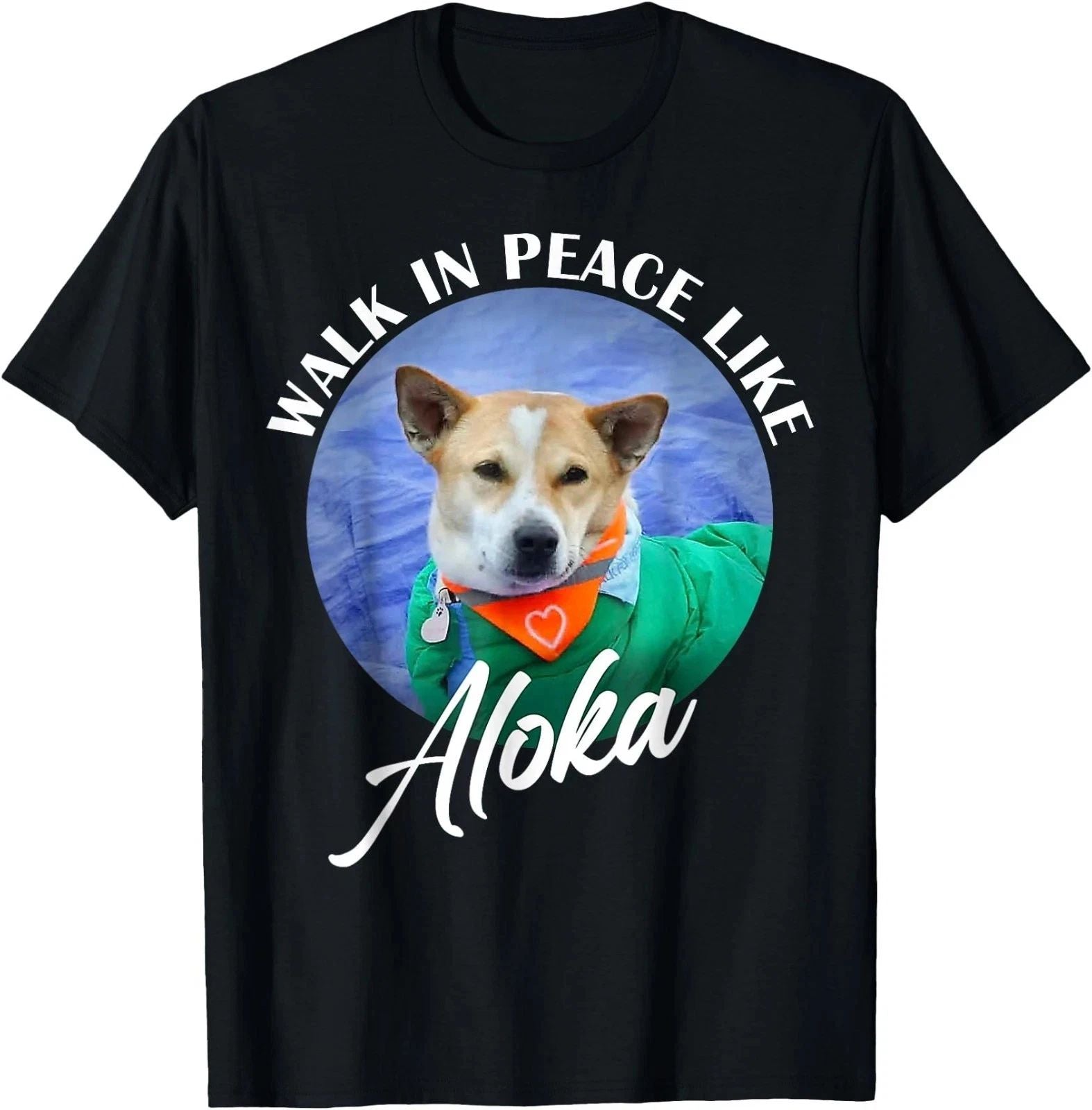 Walk in Peace Like Aloka Cute Dog Lover T-Shirt, Unisex Tee