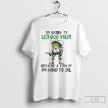 Classic Frog Im Going To Let God Fix It Because If I Fix It Im