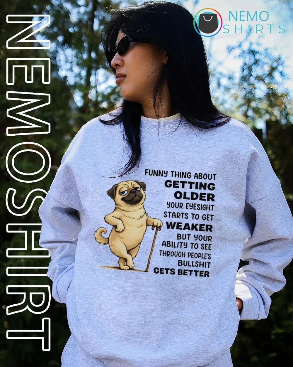 Funny Thing About Getting Older Pug Seeing Through People’s Bullshit shirt