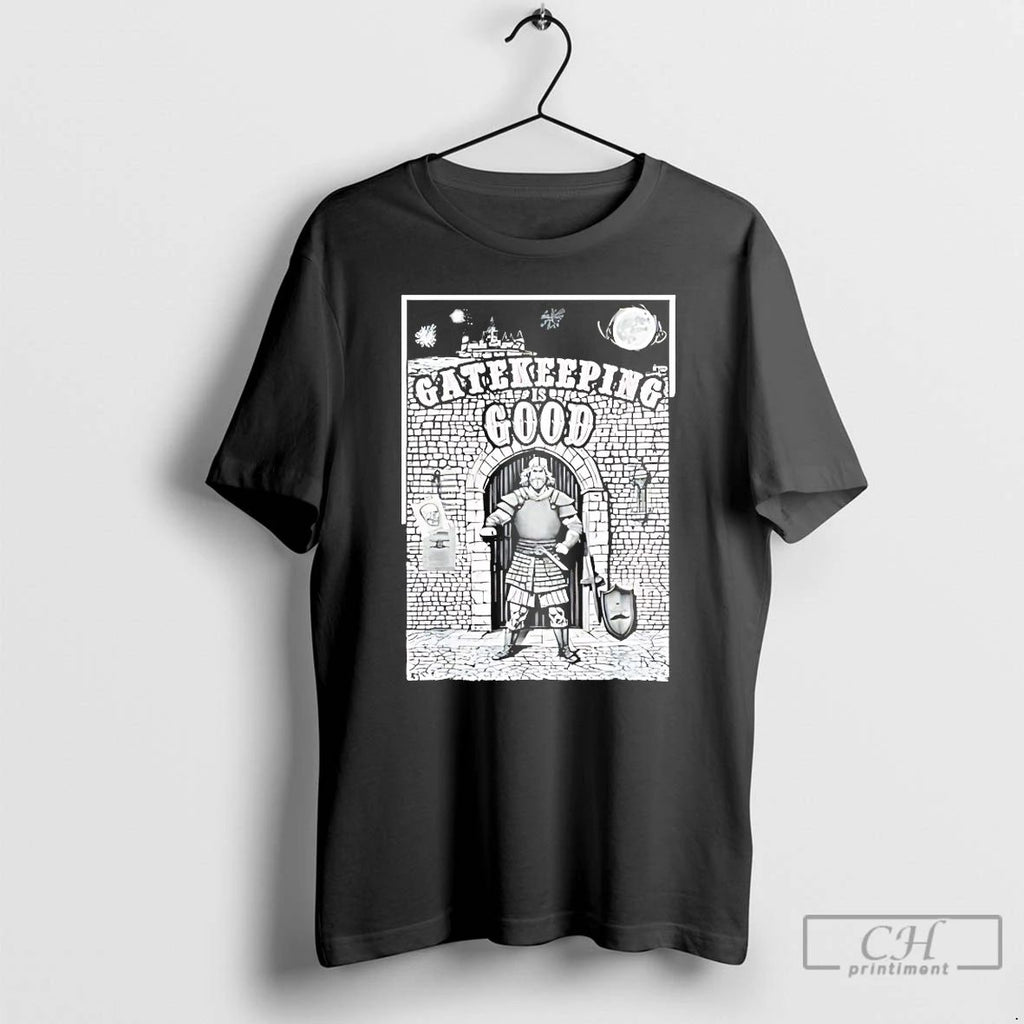 Premium Gatekeeping Is Good T Shirts