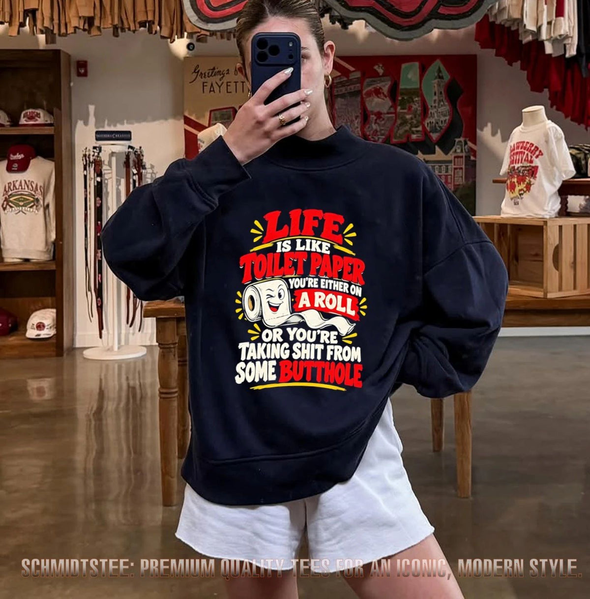 Life Is Like Toilet Paper You’re Either on a Roll or Taking Shit from Some Butthole shirt