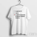 Classic Naughty Nice A Mysterious Other Third Thing T Shirts