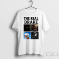 Classic The Real Drake T Shirts
