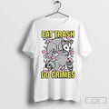 Classic Eat Trash Do Crimes Possum Raccoon