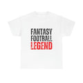 FANTASY FOOTBALL LEGEND - Unisex Heavy Cotton Tee