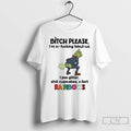 Premium Grinch Bitch Please Im So Fucking Fabulous I Pee Glitter Shit Cupcakes And Fast