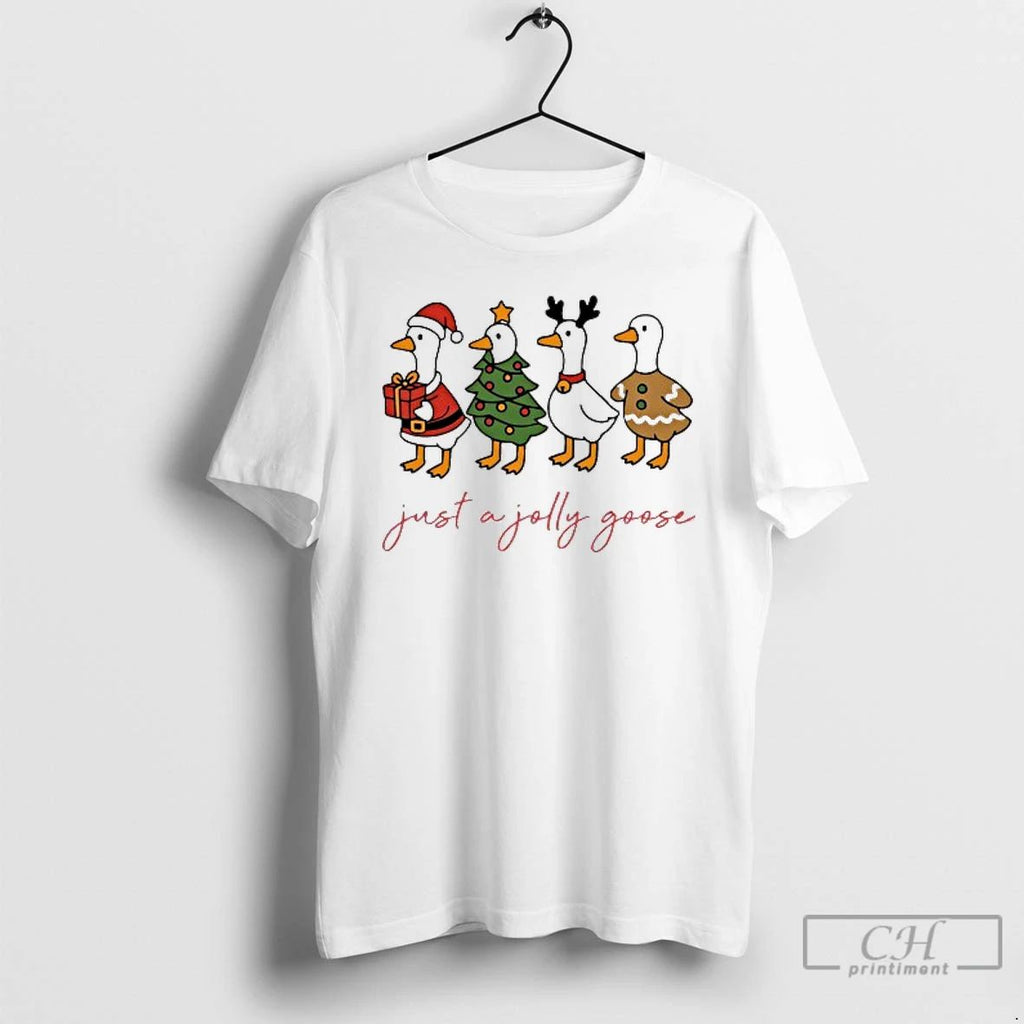 Premium Just A Jolly Goose Funny Christmast T Shirts
