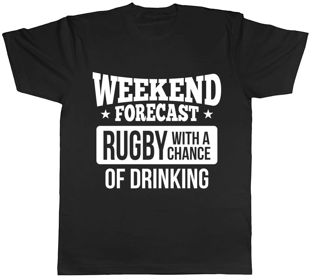 Weekend Forecast Rugby with a Chance of Drinking Mens Womens Ladies T-Shirt Tee