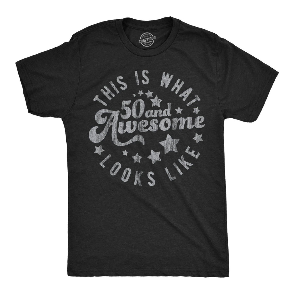 Mens Funny T Shirts This Is What 50 and Awesome Looks Like Sarcastic Birthday