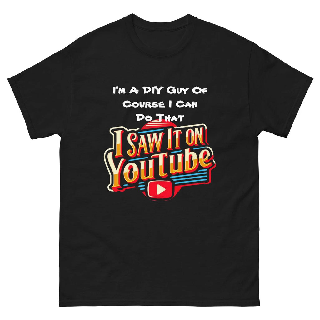 I'm A DIY Guy Of Course I Can Do That Men's t-shirt  , funny shirt