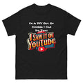 I'm A DIY Guy Of Course I Can Do That Men's t-shirt  , funny shirt
