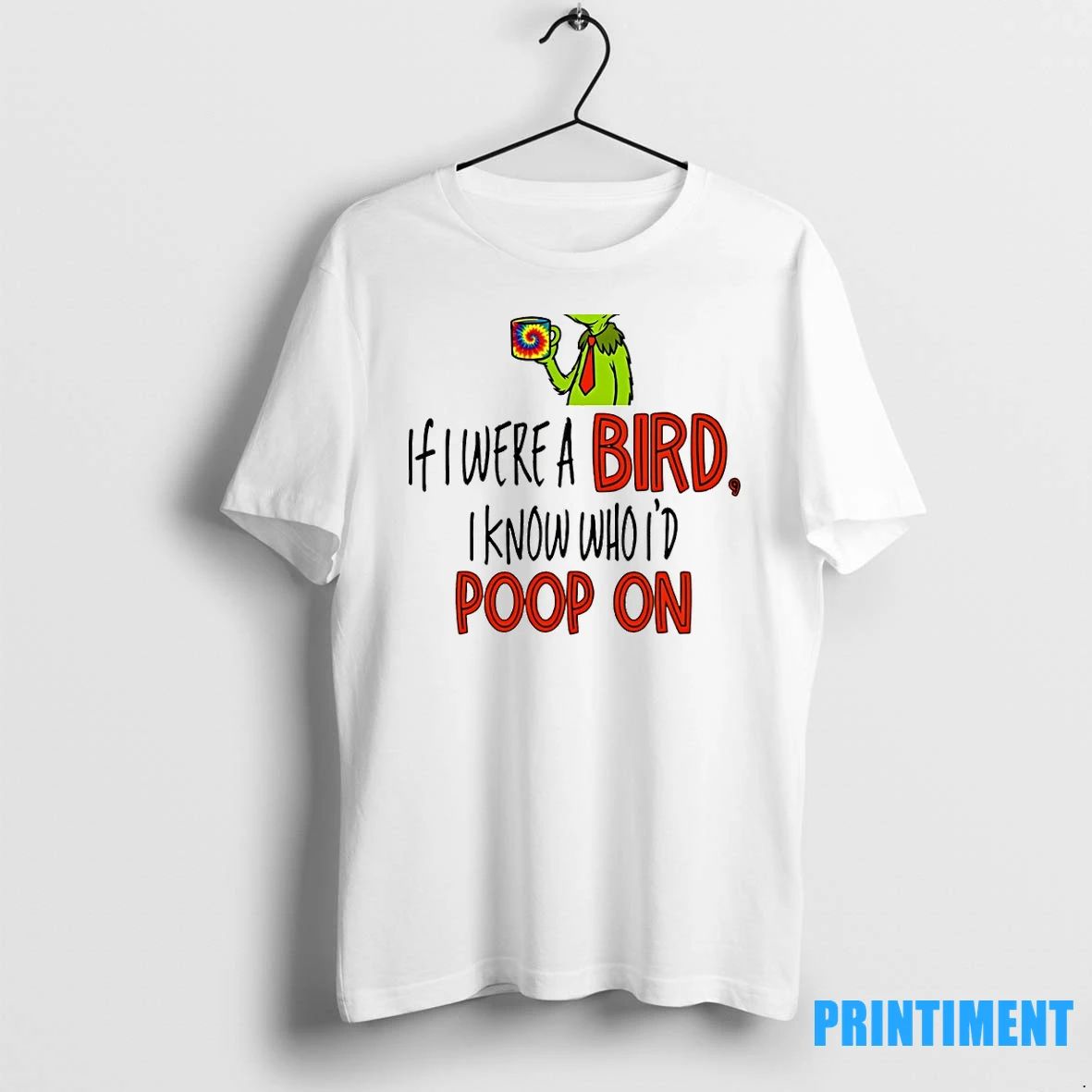 Grinch If I Were A Bird I Know Who Id Poop On Christmas Tshirts Sweater