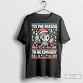 Premium Tis The Season To Be Chuggy Christmas Carol