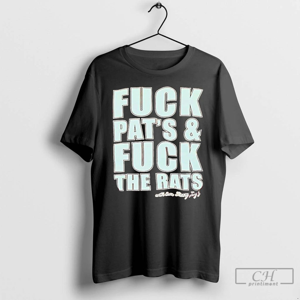 Premium Fuck Pats Fuck The Rats T Shirts