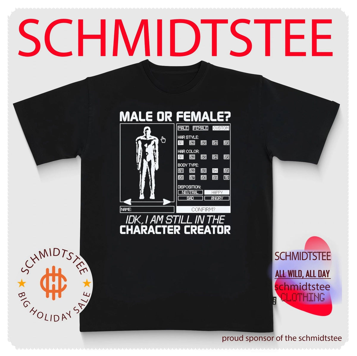 Idk I Am Still in the Character Creator Gamer shirt