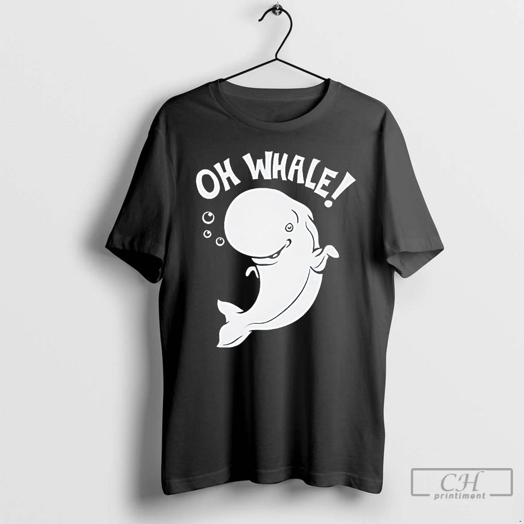 Classic Oh Whale T Shirts