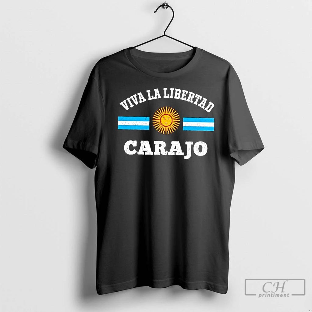 Classic Viva La Libertad Carajo Javier Milei Presidente De Argentina