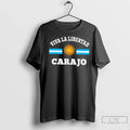 Classic Viva La Libertad Carajo Javier Milei Presidente De Argentina