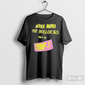 Premium Never Mind The Bollocks Heres The Terfs