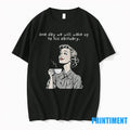 One Day We Will Wake Up To His Obituary Tshirts Sweater