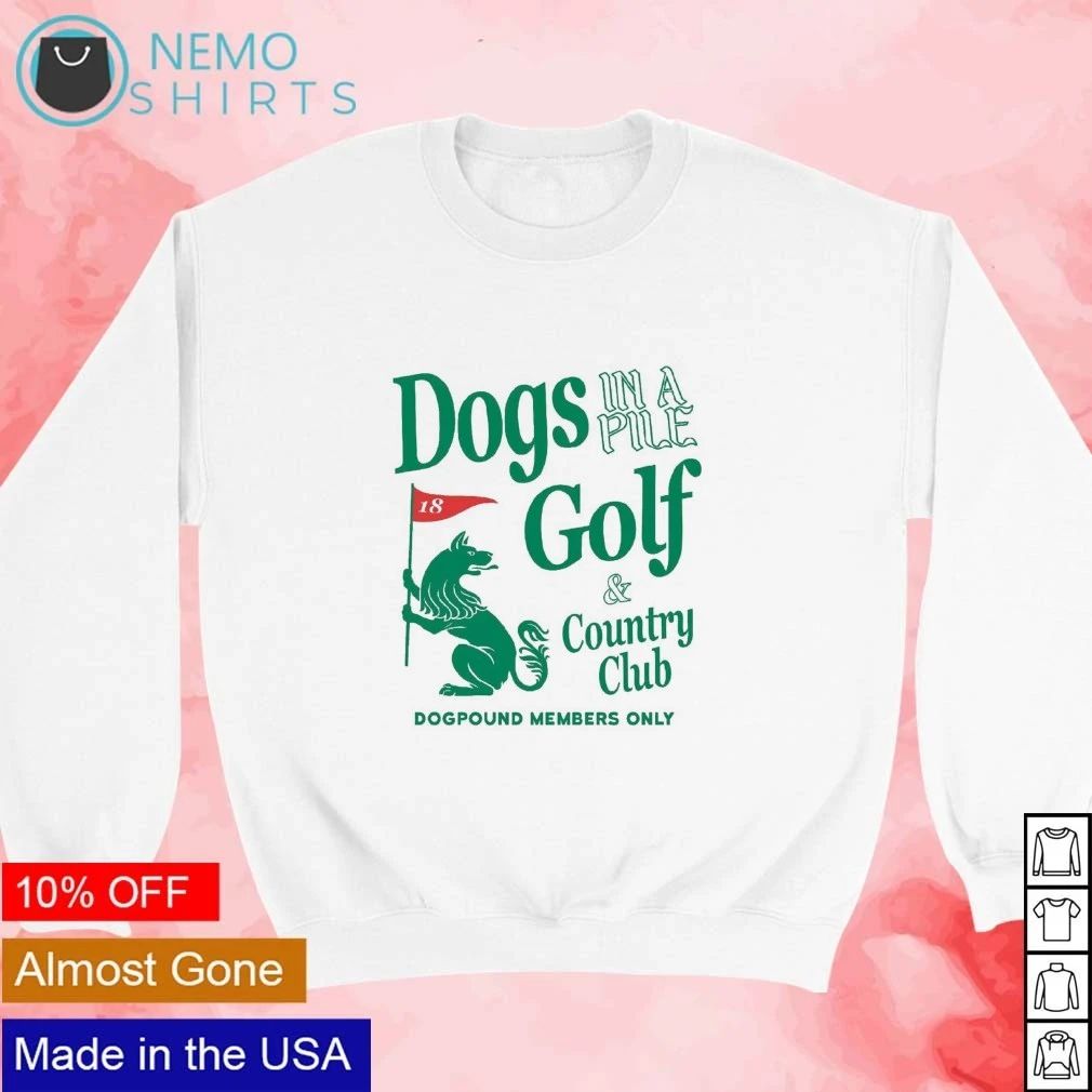 Dogs In A Pile Golf and Country Club shirt
