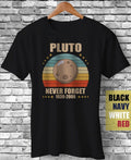Never Forget Pluto 1930-2006 Funny Gift T-Shirt Space Science Astronomy Vintage