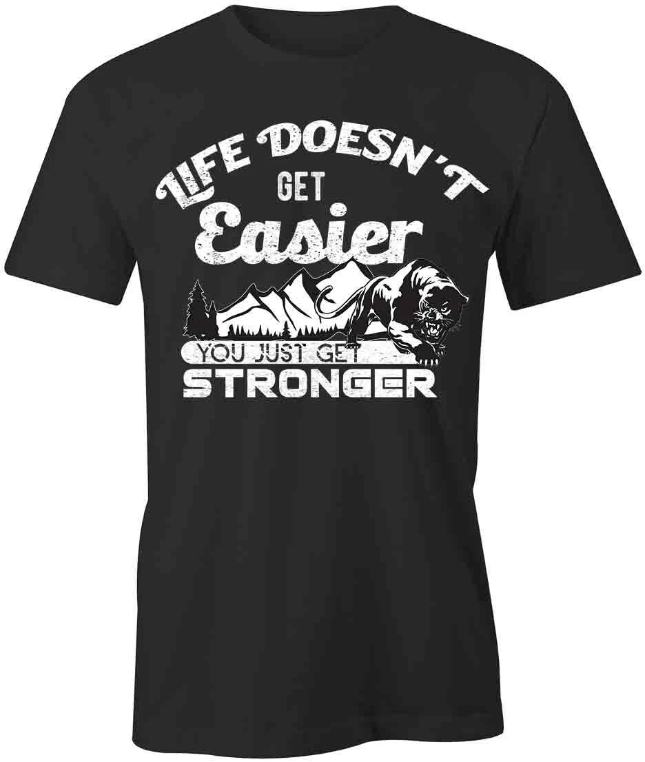 YOU JUST GET STRONGER TShirt Tee Short-Sleeved Cotton MOTIVATION S1BSA189