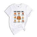 God Says I Am Shirt, Cute Fall Shirt, Fall Vibes Shirt, Halloween Shirt, Religio