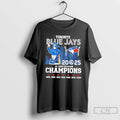 Classic 2025 Toronto Blue Jays Al East Division Champions 7x Times Skyline T Shirts