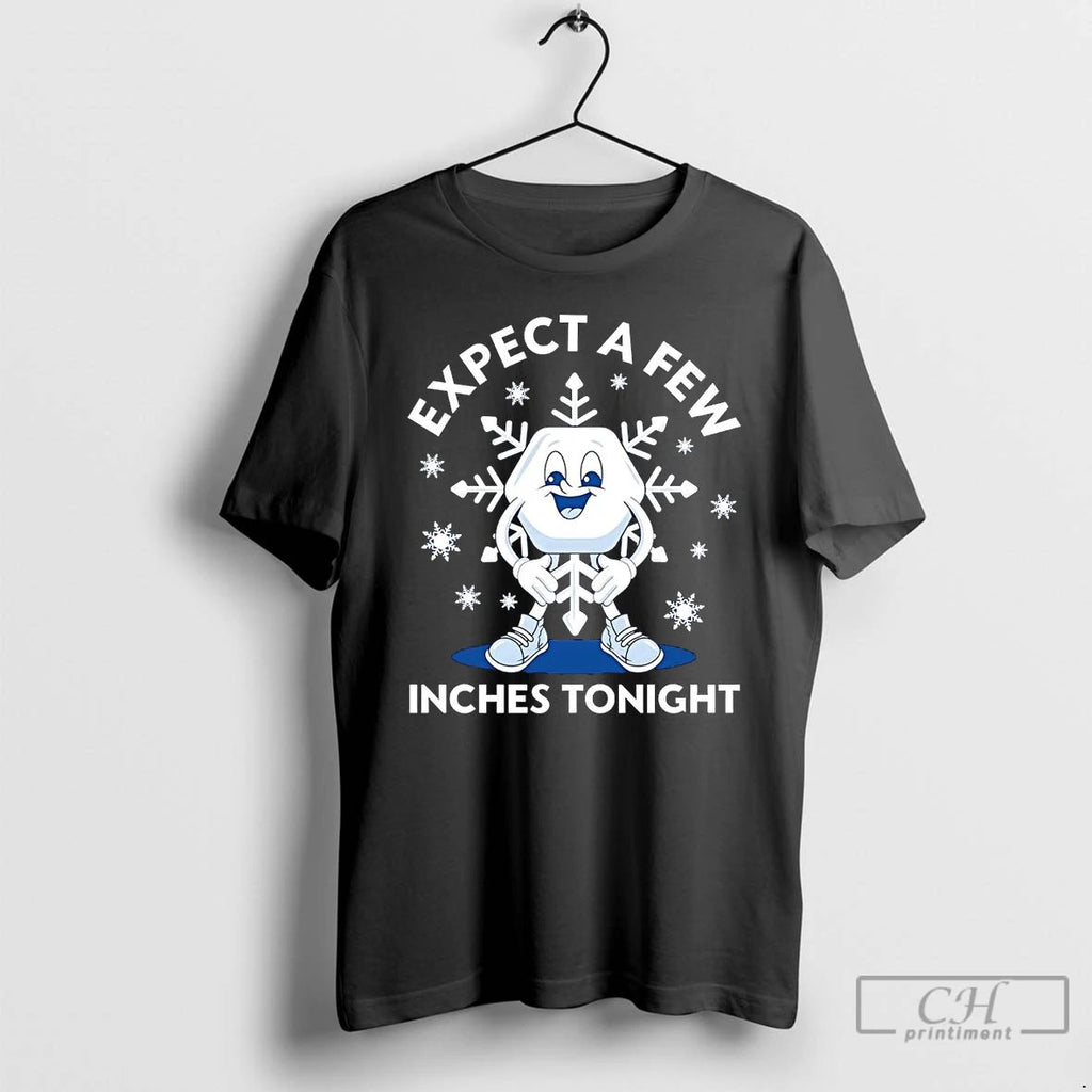 Classic Snowflake Expect A Few Inches Tonight Christmas T Shirts