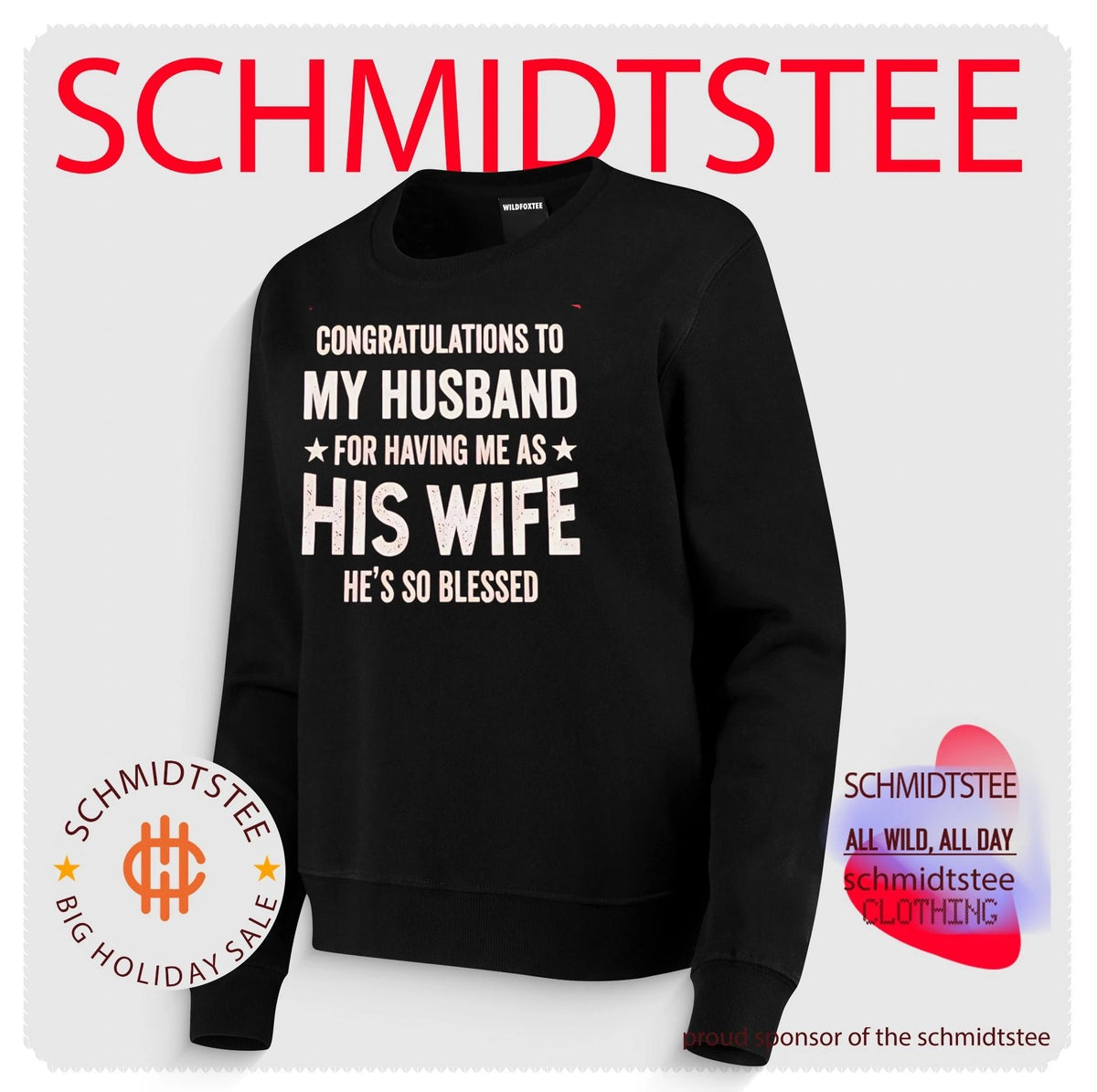 Congratulations to My Husband for Having Me as His Wife He Is So Blessed shirt