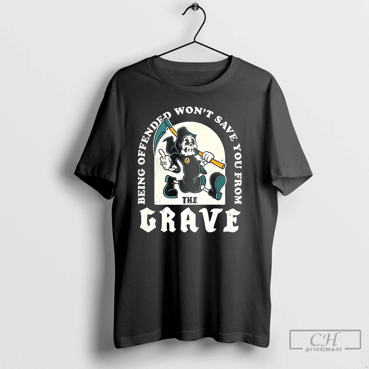 Classic Death Being Offended Wont Save You From The Grave Funny T Shirts