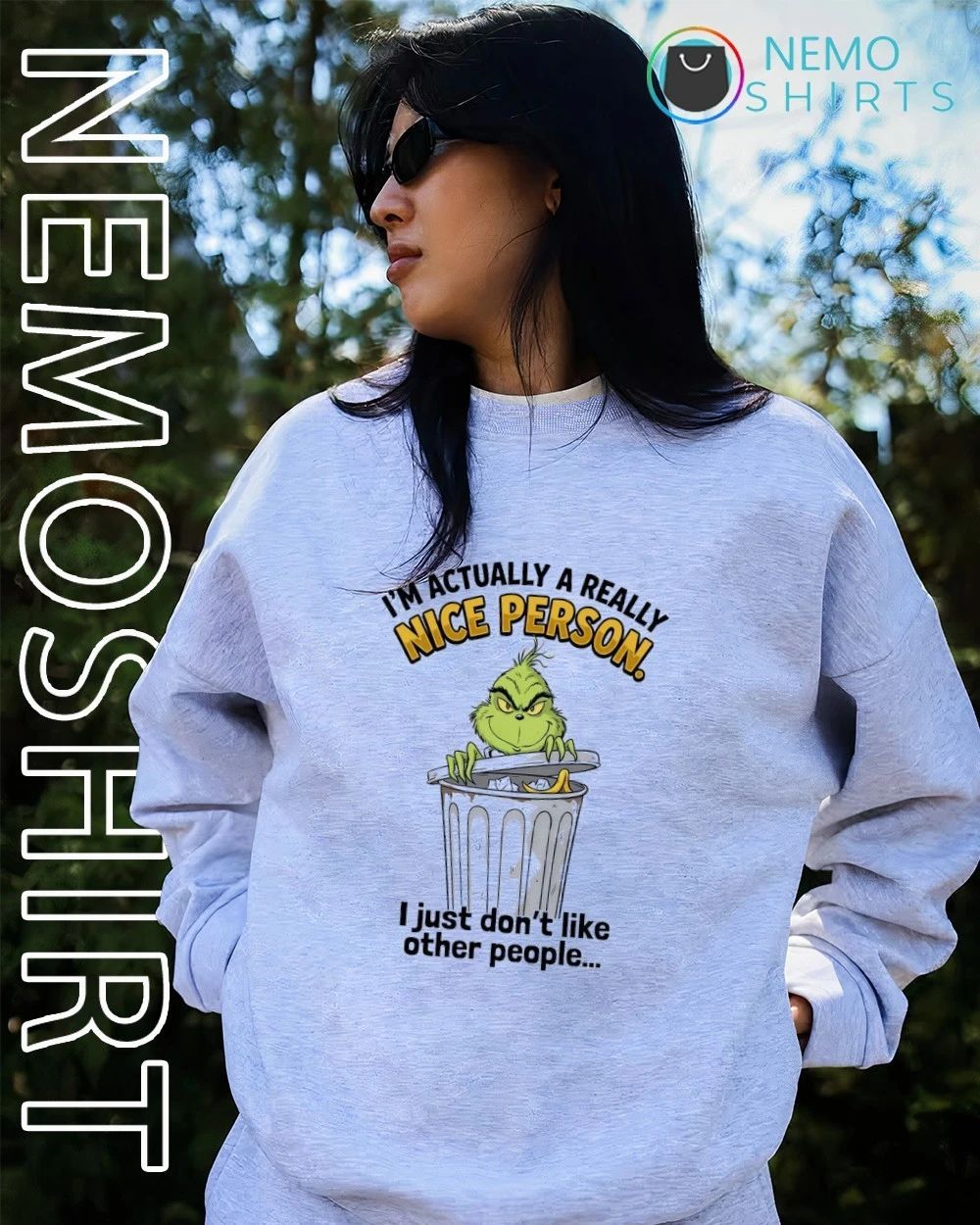 The Grinch I’m Actually a Really Nice Person I Just Don’t Like Other People shirt