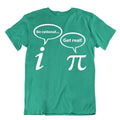 Be Rational Get Real Imaginary Math Pi T-Shirt Lover Nerd Geek Shirt Unisex Tee