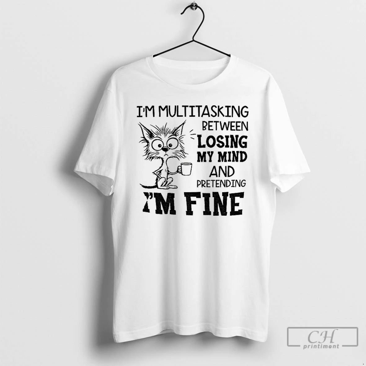 Classic Cat Im Multitasking Between Losing My Mind And Pretending Im Fine T Shirts