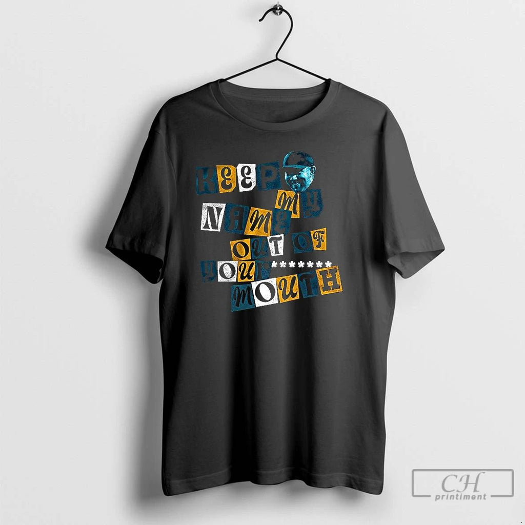 Premium Liam Coen Keep My Name Out Of Your Mouth T Shirts