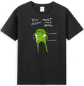 You Must Accept The Frog Funny Frog Graphic Quote Men's T-Shirt