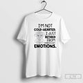 Classic Cow Im Not Cold Hearted I Just Retired From Unnecessary Emotions T Shirts