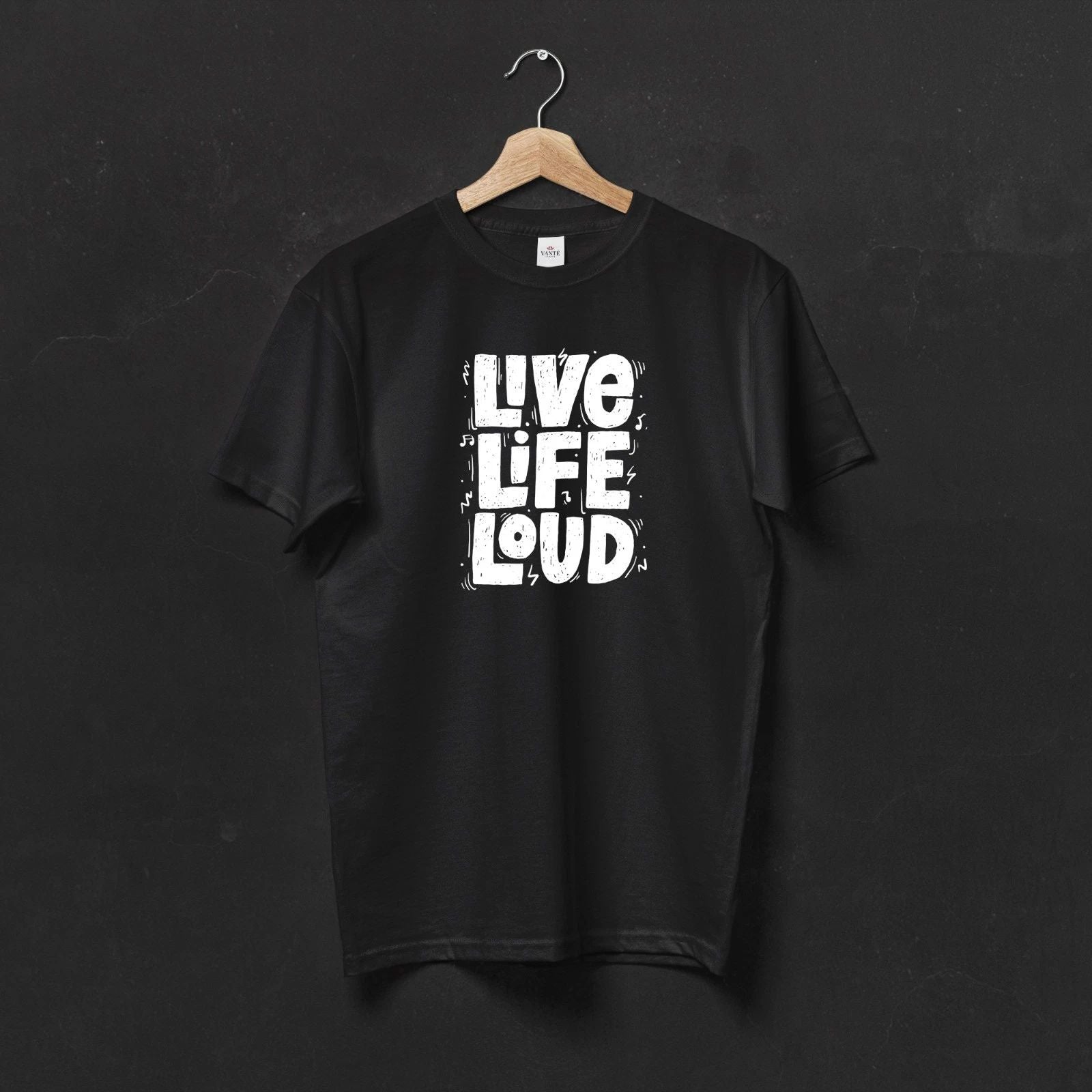 Live Life Loud T-Shirt, Positive Motivational Quote Shirt