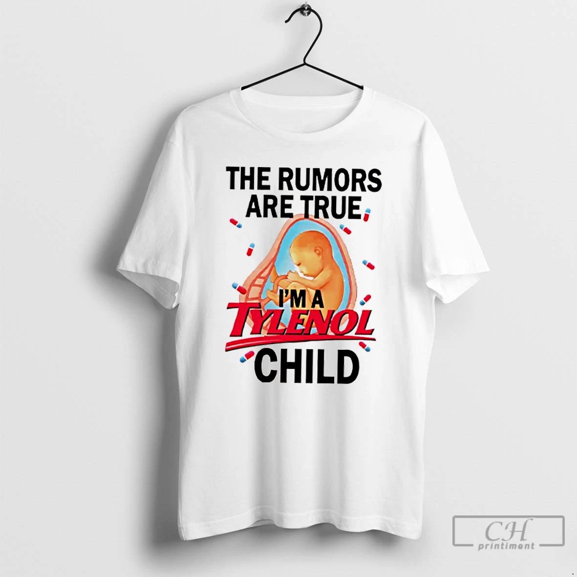 Classic The Rumors Are True Im A Tylenol Child T Shirts