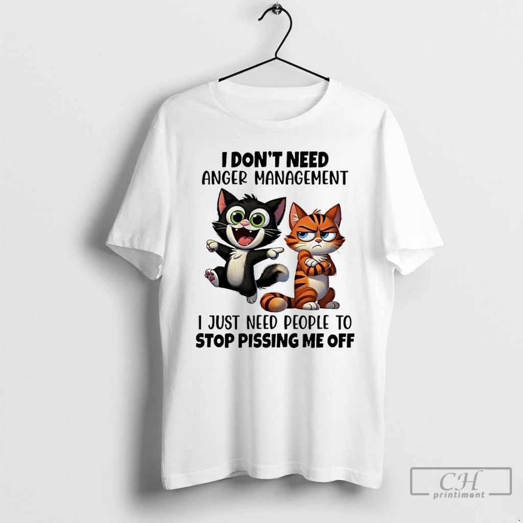 Classic Cat And Tiger Cartoon I Dont Need Anger Management I Just Need People To
