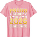 Proud Family of A 2026 Graduate Shirt Class 2026 Graduation T Shirt Hot Trendy !