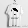 Classic When Injustice Becomes Law Resistance Becomes Duty Hitler Mens White Tee T Shirts