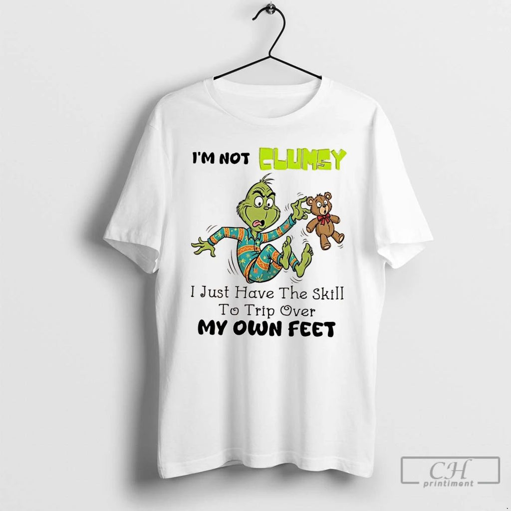 Classic Grinch Im Not Clumsy I Just Have The Skill To Trip Over My Own